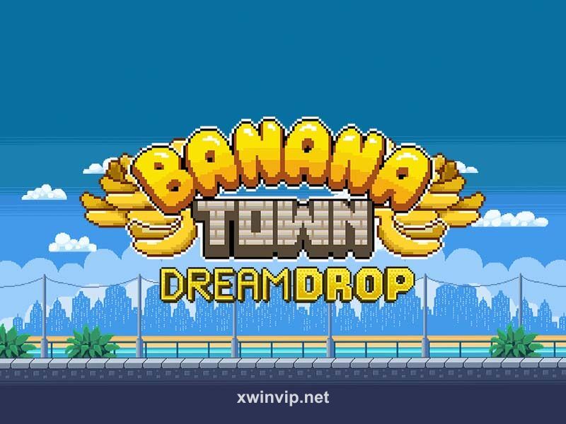 Banana Town Dream Drop - Jogo de caça-níqueis no xwin.com